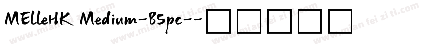 MElleHK Medium-B5pc-字体转换